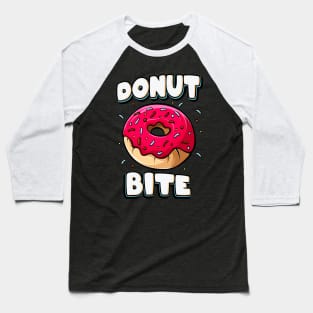 Donut Bite Funny Doughnut Lover Gift Baseball T-Shirt